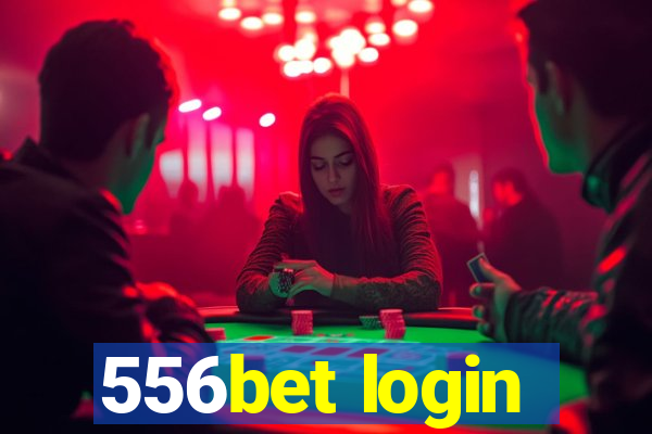 556bet login